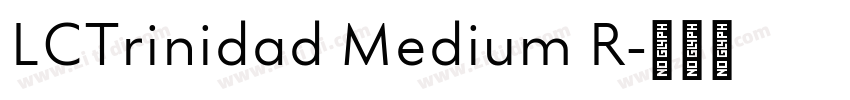 LCTrinidad Medium R字体转换